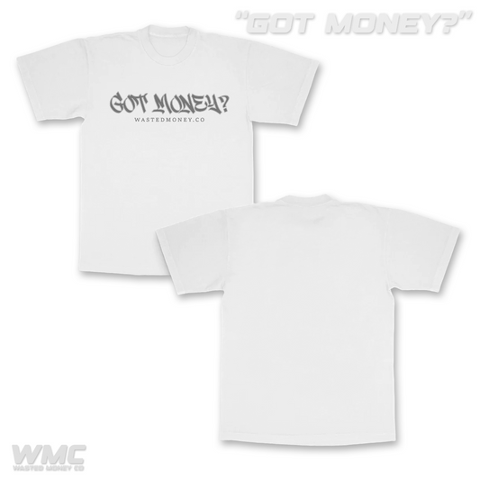 Premium Got Money? Tee