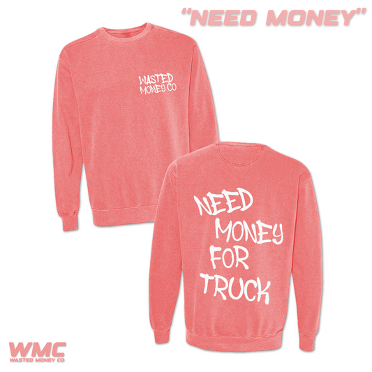 Premium Need Money Sweatshirt