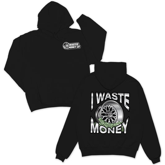 Premium Waste Money Hoodie