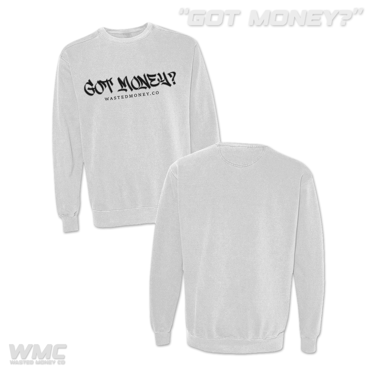 Premium Got Money? Sweatshirt