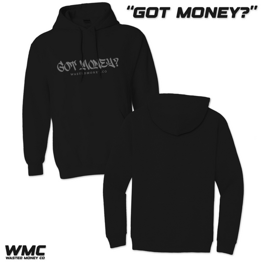 Premium Got Money? Hoodie