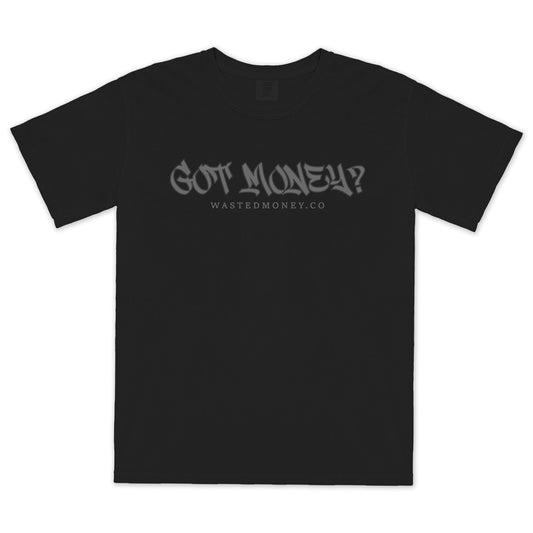 Premium Got Money? Tee