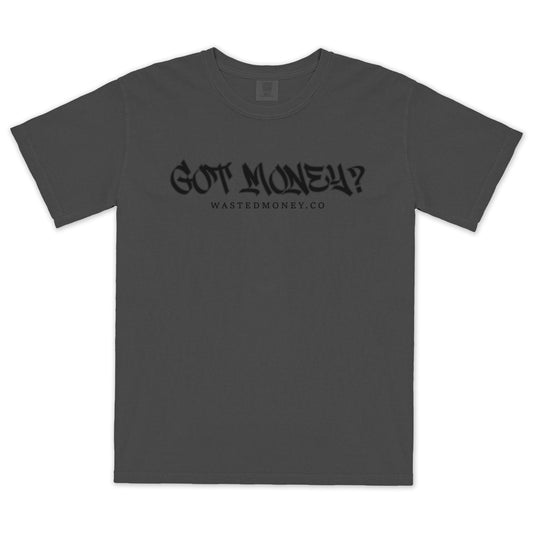 Premium Got Money? Tee